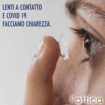 Lenti a contatto e Covid 19. Facciamo chiarezza